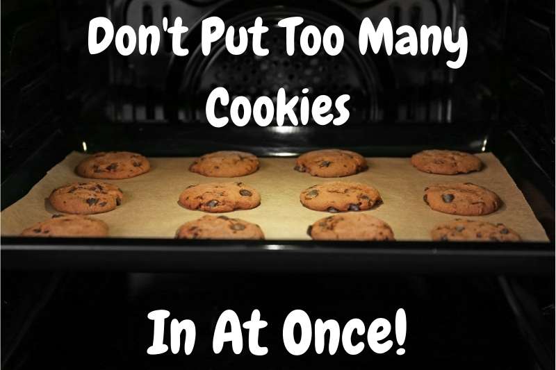 Don't Put Too Many Cookies Close Together