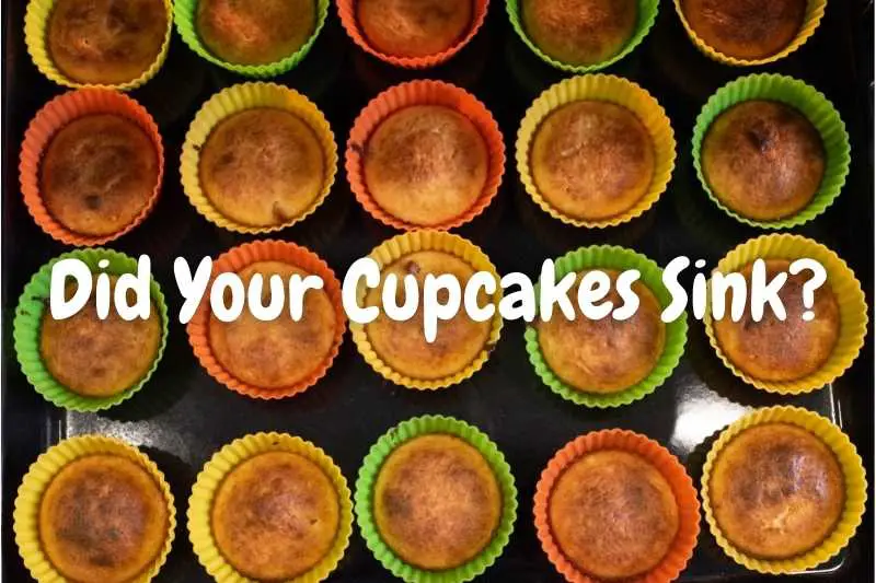 Did Your Cupcakes Sink