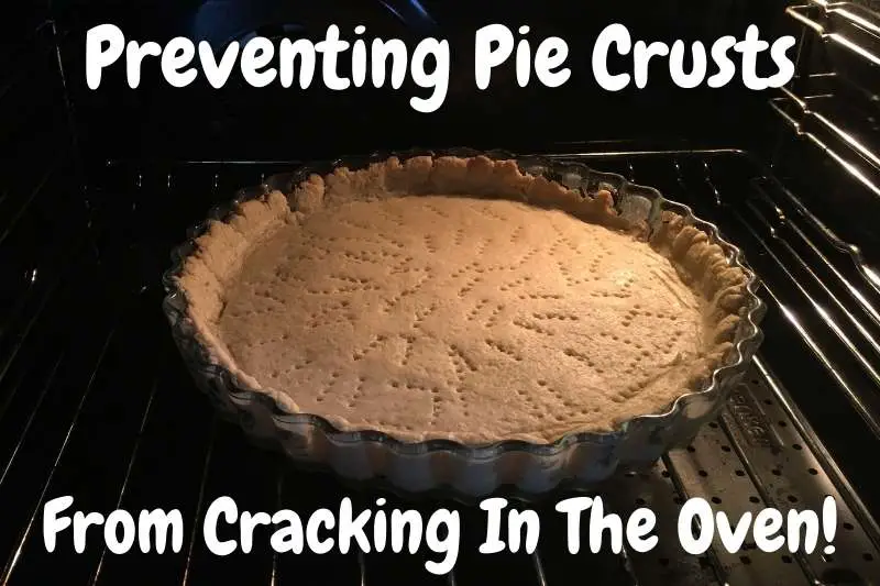 Preventing Pie Crusts From Cracking In The Oven
