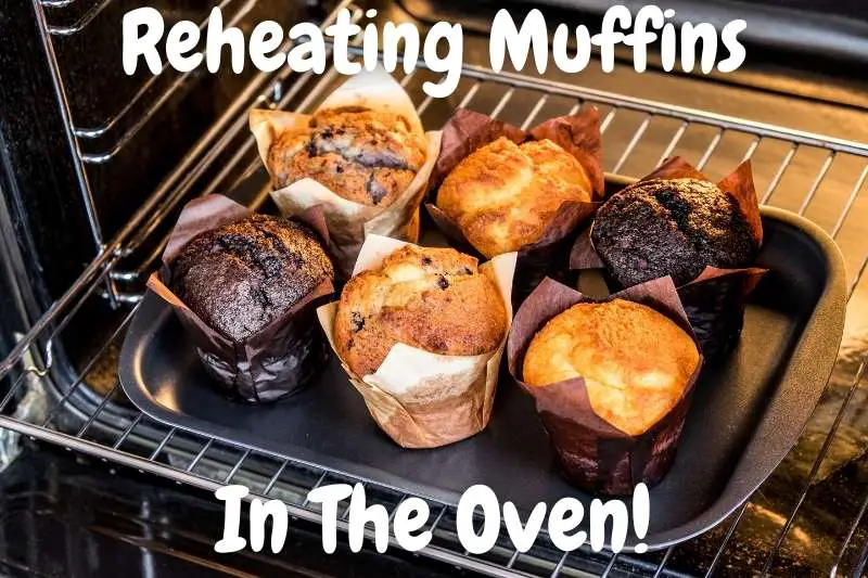 How to Reheat Muffins in the Oven to Make Them Fresh Again Baking