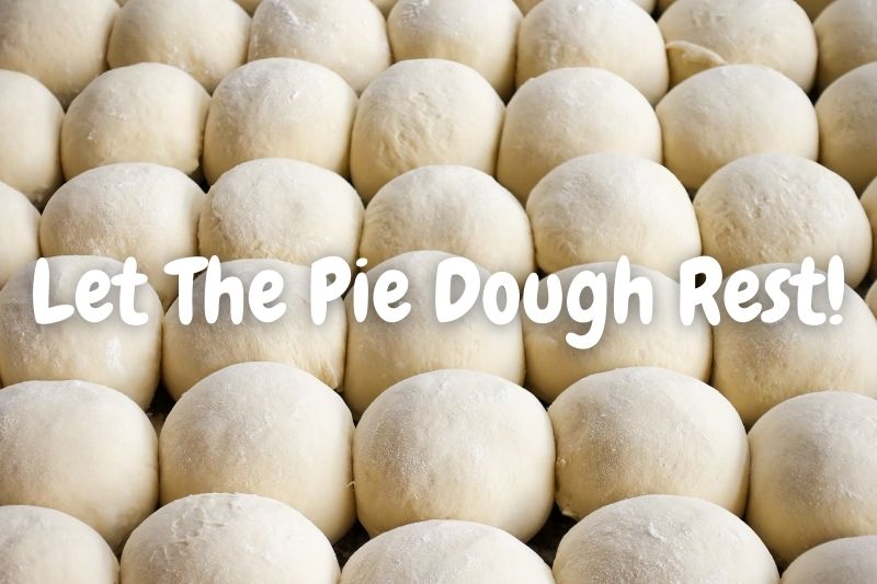 Let The Pie Dough Rest