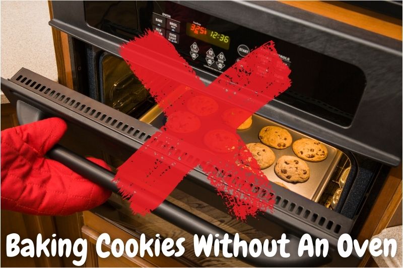 Baking Cookies Without An Oven