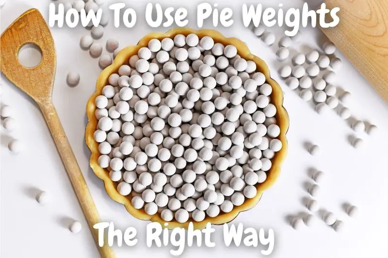 How To Use Pie Weights