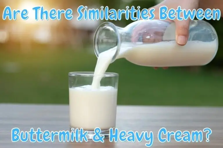 Buttermilk Vs Heavy Cream All Similarities & Differences Baking Nook