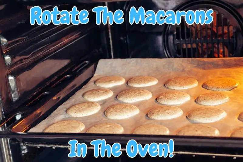 Rotate the macarons in the oven